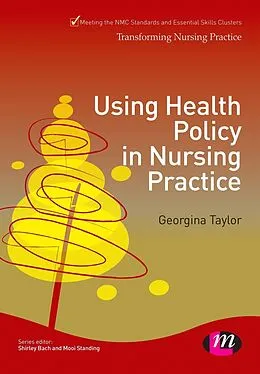 E-Book (pdf) Using Health Policy in Nursing Practice von Georgina Taylor