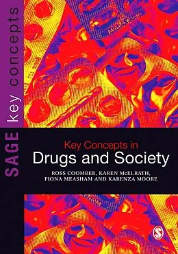 E-Book (pdf) Key Concepts in Drugs and Society von Ross Coomber, Karen McElrath, Fiona Measham