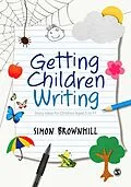 E-Book (pdf) Getting Children Writing von Simon Brownhill