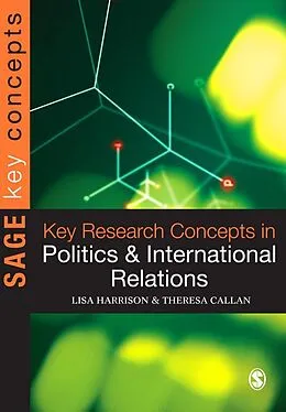 E-Book (pdf) Key Research Concepts in Politics and International Relations von Lisa Harrison, Theresa Callan