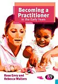 E-Book (pdf) Becoming a Practitioner in the Early Years von Rose Envy, Rebecca Walters