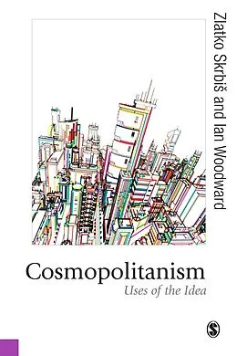 E-Book (pdf) Cosmopolitanism von Zlatko Skrbis, Ian Woodward