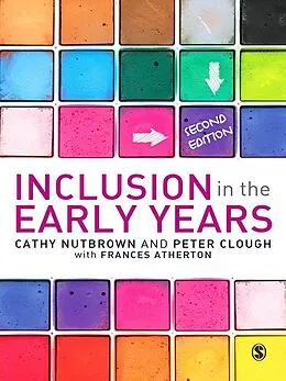 E-Book (epub) Inclusion in the Early Years von Cathy Nutbrown, Peter Clough, Frances Atherton