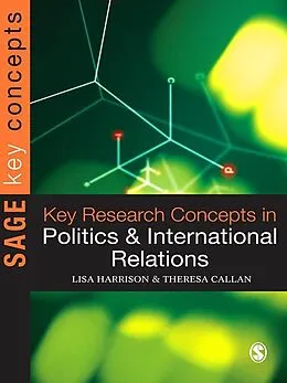 E-Book (epub) Key Research Concepts in Politics and International Relations von Lisa Harrison, Theresa Callan
