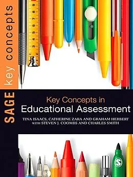 E-Book (epub) Key Concepts in Educational Assessment von Tina Isaacs, Catherine Zara, Graham Herbert