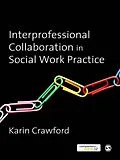 E-Book (epub) Interprofessional Collaboration in Social Work Practice von Karin Crawford