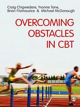 E-Book (epub) Overcoming Obstacles in CBT von Craig Chigwedere, Yvonne Tone, Brian Fitzmaurice