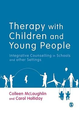 E-Book (epub) Therapy with Children and Young People von Colleen Mclaughlin, Carol Holliday