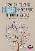 Kartonierter Einband Lessons in Teaching Number and Place Value in Primary Schools von Kathleen Morgan, Stephanie Suter