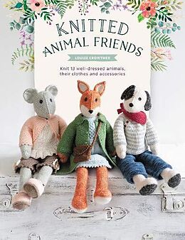 Broché Knitted Animal Friends de Louise Crowther