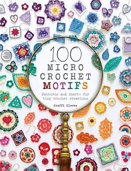 Broché 100 Micro Crochet Motifs de Steffi Glaves