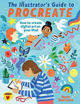 Broché The Illustrator's Guide to Procreate de Ruth Burrows