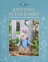 Fester Einband Knitting Peter Rabbit(TM) von Claire Garland