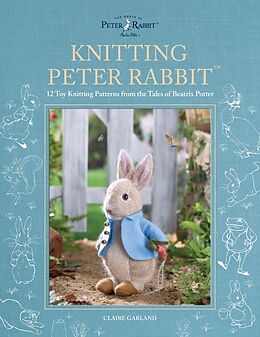 Fester Einband Knitting Peter Rabbit(TM) von Claire Garland