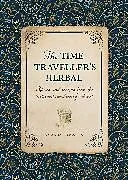 Fester Einband The Time Traveller's Herbal von Amanda Edmiston