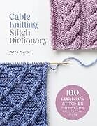 Couverture cartonnée Cable Knitting Stitch Dictionary de Debbie Tomkies