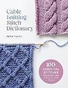 Couverture cartonnée Cable Knitting Stitch Dictionary de Tomkies Debbie