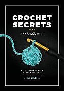 Couverture cartonnée Crochet Secrets From The Knotty Boss de Anna Leyzina