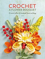 Kartonierter Einband (Kt) Crochet A Flower Bouquet von Li Li