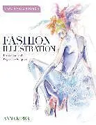 Kartonierter Einband Fashion Illustration Revised Second Edition: Inspiration and Expert Techniques von Anna Kiper
