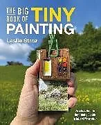 Kartonierter Einband The Big Book of Tiny Painting von Leslie Stroz