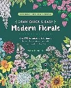 Kartonierter Einband Draw Quick & Easy Modern Florals von Helen Colebrook