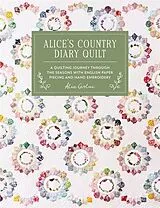Fester Einband Alice's Country Diary Quilt von Alice Caroline