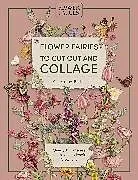 Kartonierter Einband Flower Fairies to Cut out and Collage von David & Charles Publishing