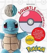 Kartonierter Einband PokeMon Crochet Squirtle Book & Kit von Sabrina Somers