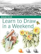 E-Book (epub) Learn to Draw in a Weekend von Richard Taylor