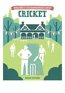 E-Book (epub) Amazing & Extraordinary Facts: Cricket von Brian Levison