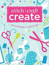 eBook (epub) Stitch, Craft, Create: Patchwork & Quilting de Various