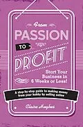 E-Book (epub) From Passion to Profit von Claire Hughes
