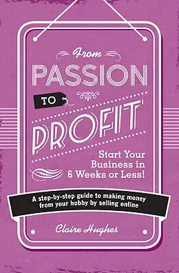 E-Book (epub) From Passion to Profit von Claire Hughes