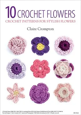 E-Book (epub) 10 Crochet Flowers von Claire Crompton