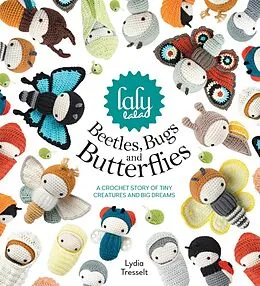 E-Book (epub) Lalylala's Beetles, Bugs And Butterflies von Lydia Tresselt