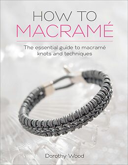 E-Book (epub) How to Macramé von Dorothy Wood