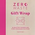 E-Book (epub) Zero Waste Gift Wrap von Christine Leech