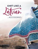 eBook (epub) Knit Like a Latvian: Accessories de Ieva Ozolina