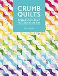 E-Book (epub) Crumb Quilts von Emily Bailey
