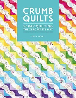 E-Book (epub) Crumb Quilts von Emily Bailey