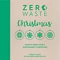 E-Book (epub) Zero Waste Christmas von Christine Leech, Emma Friedlander-Collins