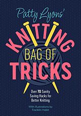 eBook (epub) Patty Lyons' Knitting Bag of Tricks de Patty Lyons