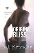 E-Book (epub) Original Bliss von A. L. Kennedy