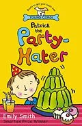 E-Book (epub) Patrick The Party-Hater von Emily Smith