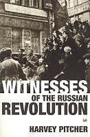 eBook (epub) Witnesses Of The Russian Revolution de Harvey Pitcher