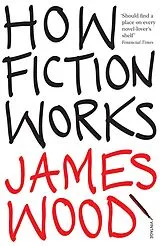 E-Book (epub) How Fiction Works von James Wood