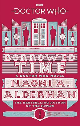 E-Book (epub) Doctor Who: Borrowed Time von Naomi Alderman