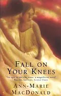 E-Book (epub) Fall On Your Knees von Ann-Marie MacDonald