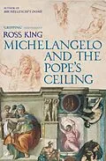 E-Book (epub) Michelangelo And The Pope's Ceiling von Ross King